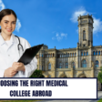 Choosing the Right Medical College Abroad: Factors to Consider