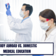 Study Abroad vs. Domestic Medical Education